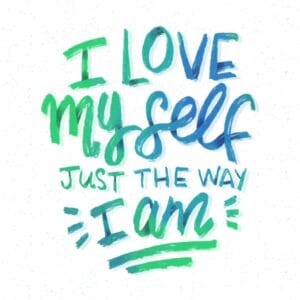 I love myself as I am quote handwritten in blue and green